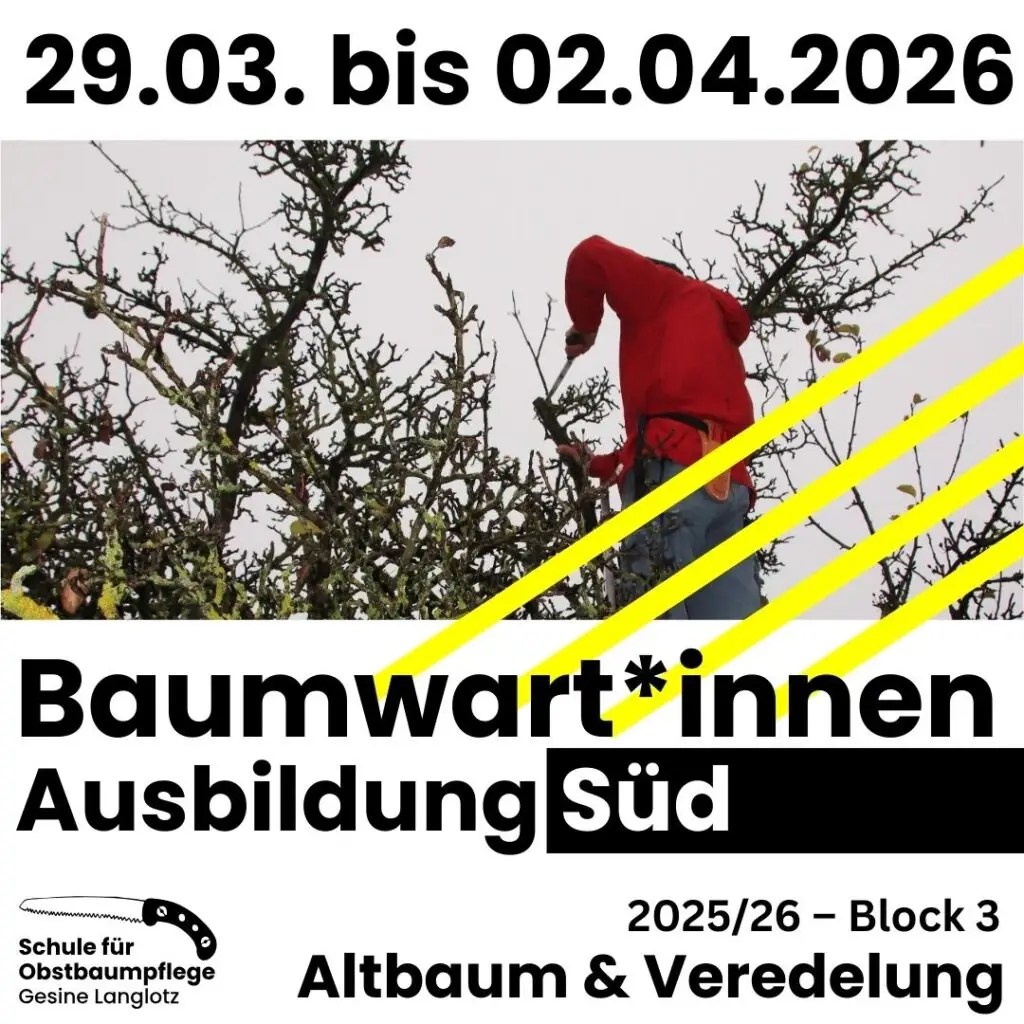29.03. bis 02.04.2026: BWA Süd 2025/26 – Block 3 Altbaum & Veredelung